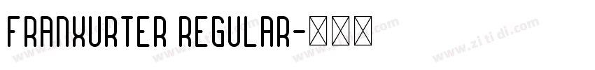 Franxurter Regular字体转换